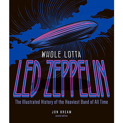 Hal Leonard Whole Lotta Led Zeppelin 2nd Edition - The Illustrated History