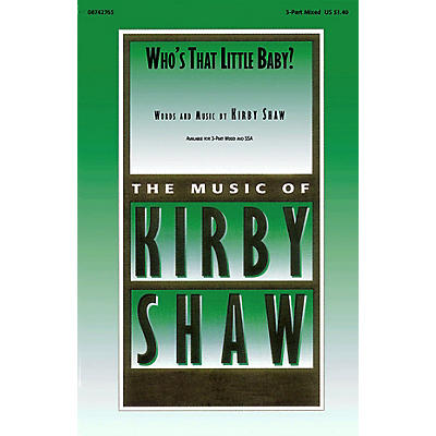Hal Leonard Who's That Little Baby? 3-Part Mixed composed by Kirby Shaw