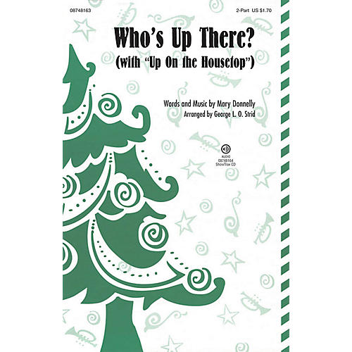 Who's Up There? (with Up on the Housetop) 2-Part arranged by George L. O. Strid