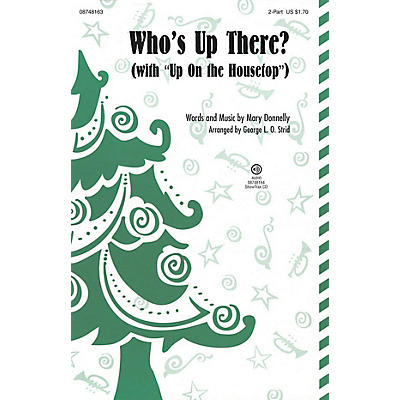 Hal Leonard Who's Up There? (with up On The Housetop) ShowTrax CD Arranged by George L. O. Strid