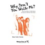 Shawnee Press Why Don't You Write Me? (New York Voices Series) SATB arranged by Darmon Meader