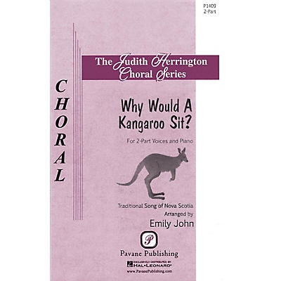 PAVANE Why Would a Kangaroo Sit? 2-Part composed by Emily John