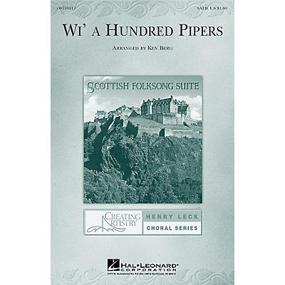 Hal Leonard Wi' a Hundred Pipers (from Scottish Folksong Suite) (SATB) SATB arranged by Ken Berg