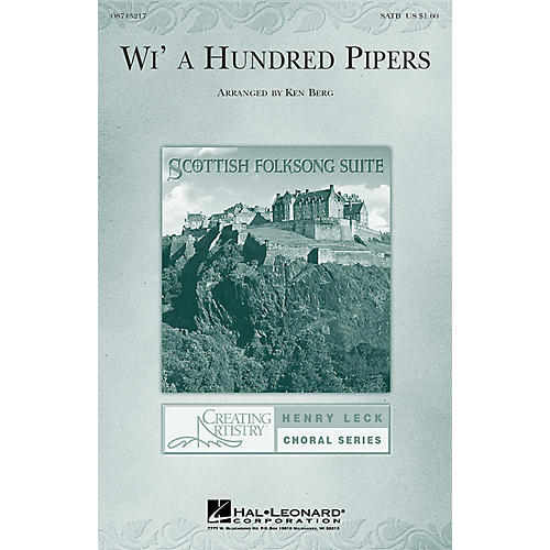 Hal Leonard Wi' a Hundred Pipers (from Scottish Folksong Suite) (SATB) SATB arranged by Ken Berg