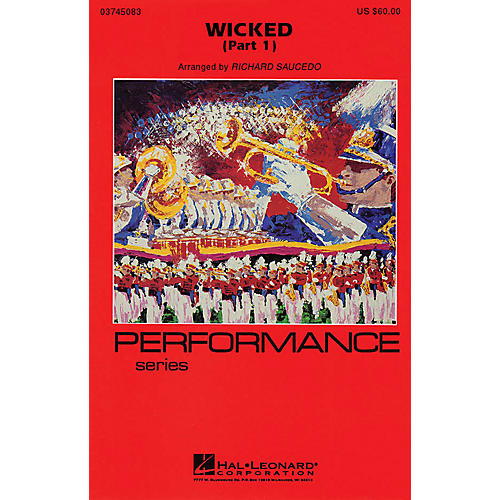 Hal Leonard Wicked - Part 1 Marching Band Level 4 Arranged by Richard L. Saucedo