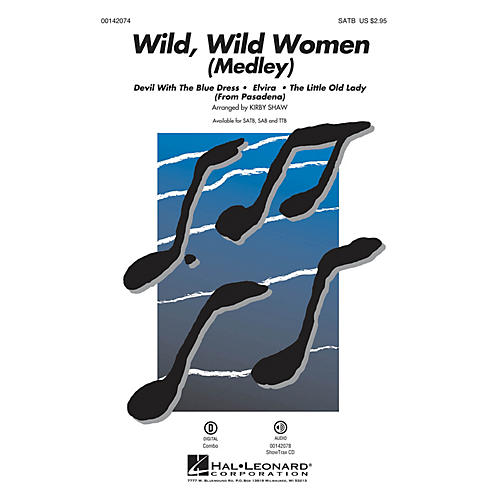 Hal Leonard Wild, Wild Women (Medley) SATB arranged by Kirby Shaw