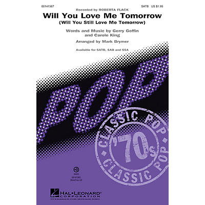 Hal Leonard Will You Love Me Tomorrow (Will You Still Love Me Tomorrow) SAB by Roberta Flack Arranged by Mark Brymer