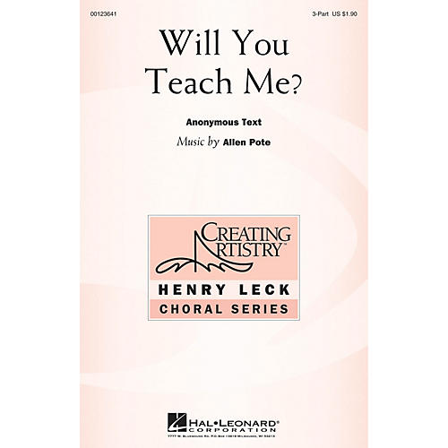 Hal Leonard Will You Teach Me? 3 Part Treble composed by Allen Pote