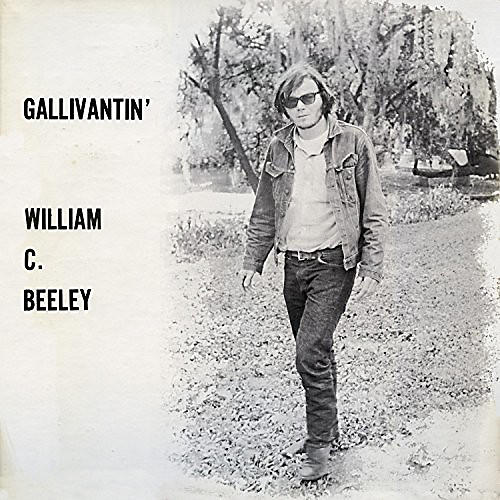 William C Beeley - Gallivantin'