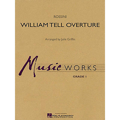 Hal Leonard William Tell Overture Concert Band Level 1.5 Arranged by Julie Griffin