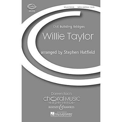 Boosey and Hawkes Willie Taylor (CME Building Bridges) SATB a cappella arranged by Stephen Hatfield