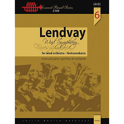 Editio Musica Budapest Wind Symphony Concert Band Level 6 Composed by Lendvay Kamilló