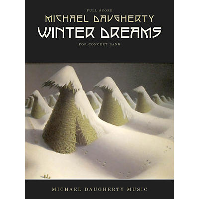Michael Daugherty Music Winter Dreams (for Concert Band) Concert Band Level 3-4
