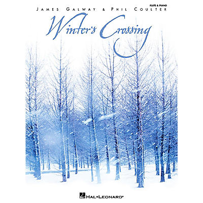 Hal Leonard Winter's Crossing - James Galway & Phil Coulter Artist Books Series Performed by James Galway