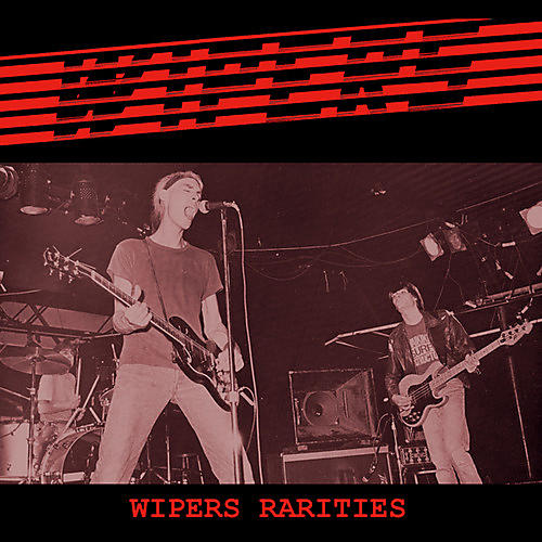 Wipers - WIPERS /Wipers Rarities