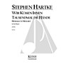 Lauren Keiser Music Publishing Wir küssen Ihnen tausendmal die Hände LKM Music Series Composed by Stephen Hartke