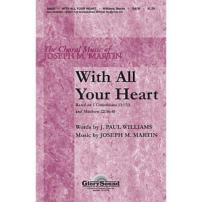 Shawnee Press With All Your Heart SATB arranged by Stan Pethel