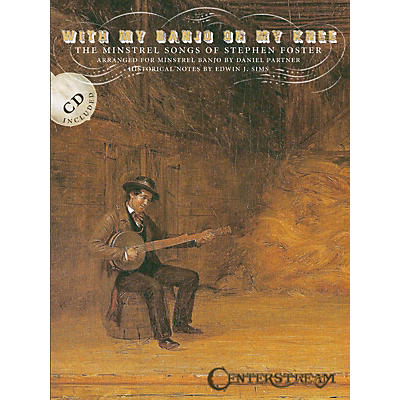 Centerstream Publishing With My Banjo on My Knee (The Minstrel Songs of Stephen Foster) Banjo Series Softcover with CD
