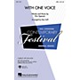 Hal Leonard With One Voice SAB Arranged by Mac Huff