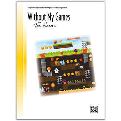 Alfred Without My Games with Optional Duet Accompaniment Early Elementary
