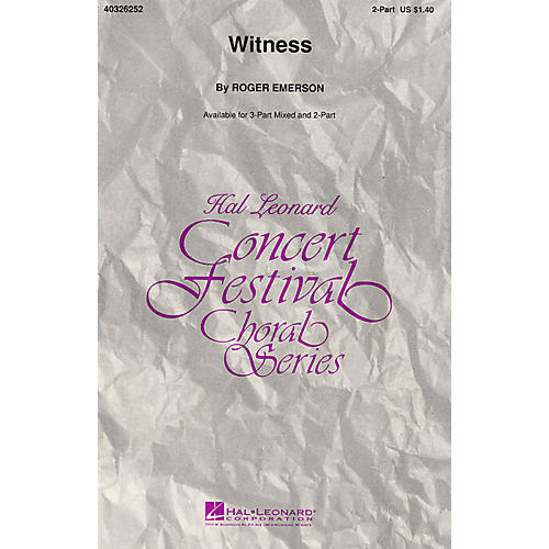 Hal Leonard Witness 2-Part arranged by Roger Emerson