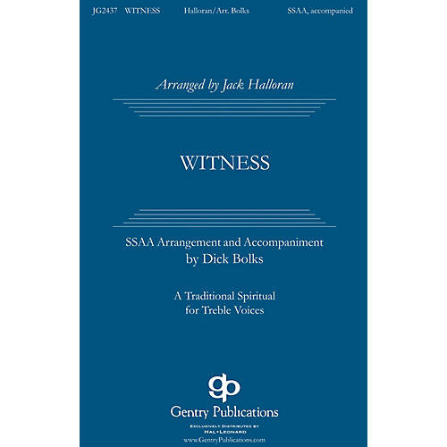 Gentry Publications Witness SATB DV A Cappella Arranged by Jack Halloran