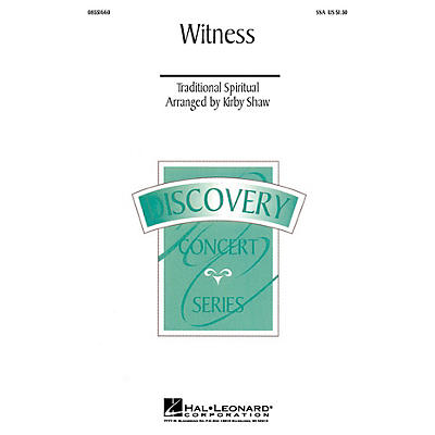 Hal Leonard Witness (SSA) SSA arranged by Kirby Shaw