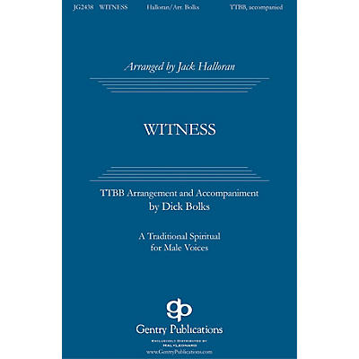 Gentry Publications Witness TTBB arranged by Jack Halloran