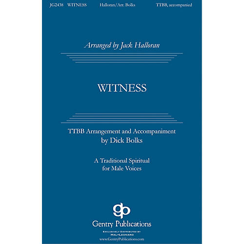 Gentry Publications Witness TTBB arranged by Jack Halloran