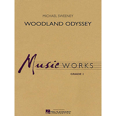 Hal Leonard Woodland Odyssey Concert Band Level 1 Composed by Michael Sweeney