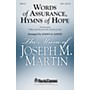 Shawnee Press Words of Assurance, Hymns of Hope SATB arranged by Joseph M. Martin