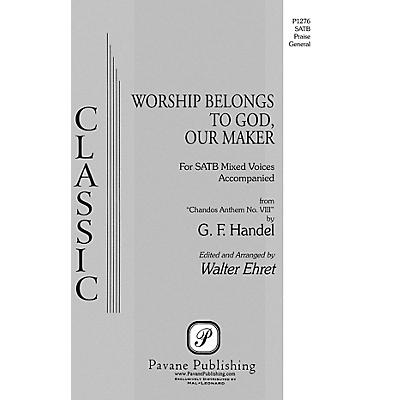 PAVANE Worship Belongs to God, Our Maker SATB arranged by Walter Ehret