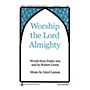 PAVANE Worship the Lord Almighty SATB composed by Lloyd Larson