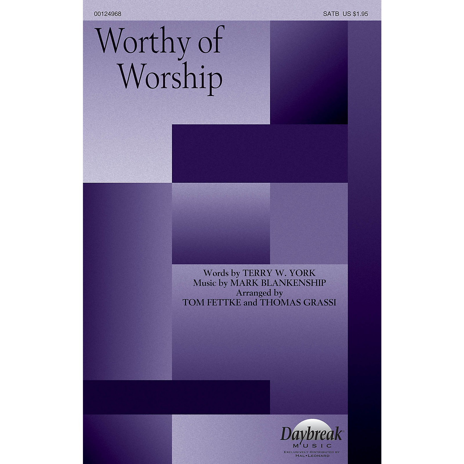 Daybreak Music Worthy of Worship SATB arranged by Tom Fettke | Musician ...