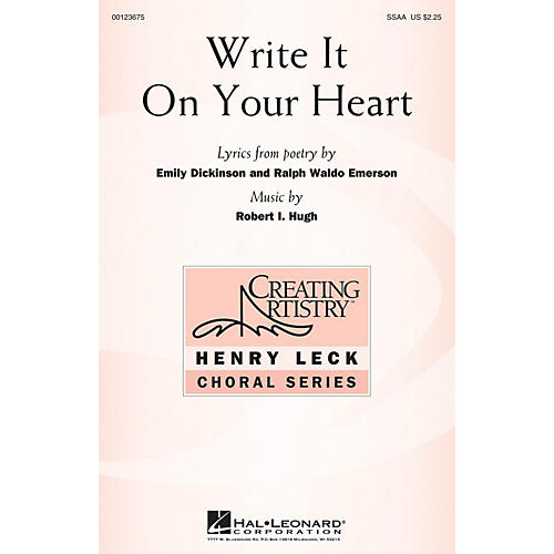 Hal Leonard Write It On Your Heart SSAA composed by Robert I. Hugh