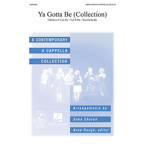 Hal Leonard Ya Gotta Be SATB a cappella arranged by Deke Sharon and Anne Raugh