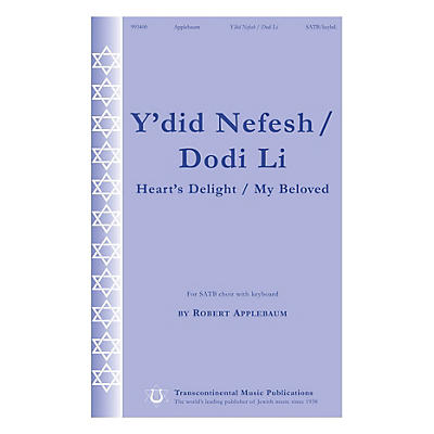 Transcontinental Music Y'did Nefesh/Dodi Li (Heart's Delight/My Beloved) SATB composed by Robert Applebaum