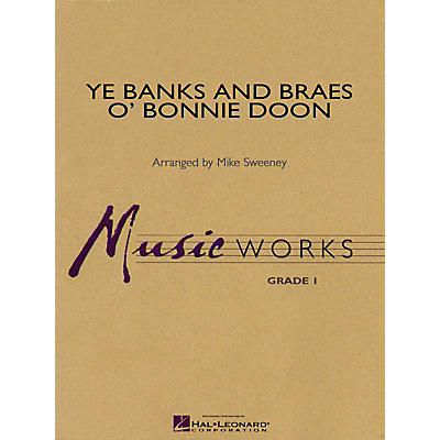 Hal Leonard Ye Banks and Braes o' Bonnie Doon Concert Band Level 1.5 Arranged by Michael Sweeney