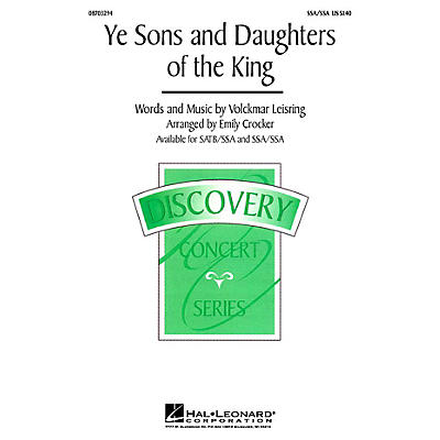 Hal Leonard Ye Sons and Daughters of the King SSA/SATB