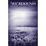 Brookfield Yes Resounds SATB composed by David Schwoebel