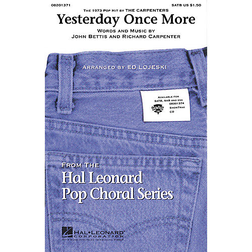 Hal Leonard Yesterday Once More SATB by The Carpenters arranged by Ed Lojeski