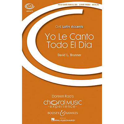 Boosey and Hawkes Yo le Canto Todo el Dia (CME Latin Accents) 2-Part composed by David Brunner