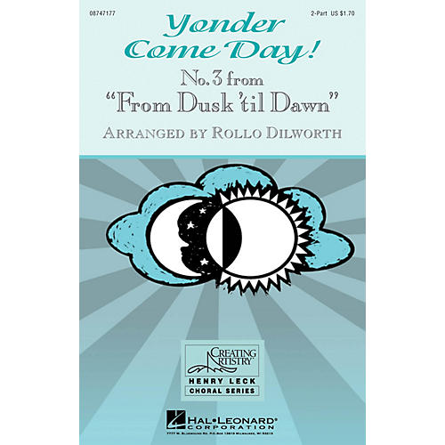 Hal Leonard Yonder Come Day! (No. 3 from From Dusk 'Til Dawn) 2-Part arranged by Rollo Dilworth