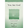 PraiseSong You Are God SATB composed by Cindy Berry