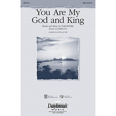 Daybreak Music You Are My God and King SAB Composed by Tom Fettke