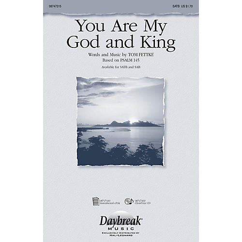 You Are My God and King SAB Composed by Tom Fettke