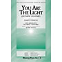 Shawnee Press You Are the Light (Olympic Fanfare) SSAB arranged by Mark Hayes