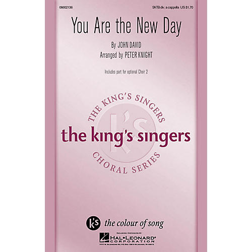 Hal Leonard You Are the New Day SATB a cappella by The King's Singers arranged by Peter Knight