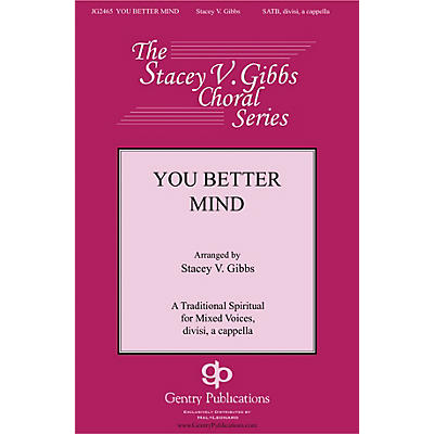 Gentry Publications You Better Mind SATB a cappella arranged by Stacey V. Gibbs