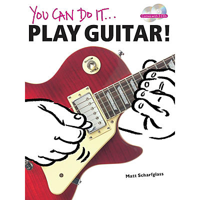 Music Sales You Can Do It: Play Guitar! Music Sales America Series Softcover with CD Written by Matt Scharfglass